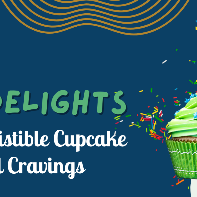 Decadent Delights: Exploring the Irresistible Cupcake Creations at Baked Cravings