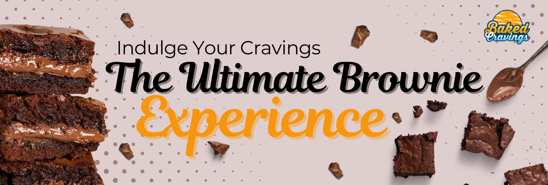 Indulge Your Cravings: The Ultimate Brownie Experience